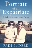 Portrait of an Expatriate: A Lebanese-American Story B0H2H77BMY Book Cover