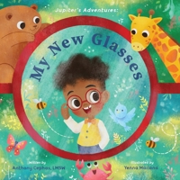 Jupiter's Adventures: My New Glasses B09XSVF4DX Book Cover