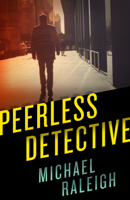 Peerless Detective 1626817804 Book Cover