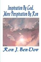 Inspiration by God, More Perspiration by Ron 1480188867 Book Cover