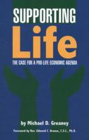 Supporting Life: The Case for a Pro-Life Economic Agenda 0944997058 Book Cover