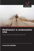 Mozliwosci w ambasadzie USA: Jezyki, dzieki którym osiagniesz swoje cele (Polish Edition) 6208768454 Book Cover