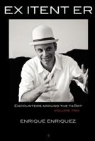 Ex Itent Er: Encounters Around Tarot: Volume Two 8792633218 Book Cover