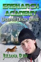 Erenarch Academy: Under the Dragon Banner 1939865158 Book Cover