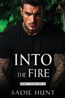 Into the Fire: A Dark New Adult Romance B0F2MV19YD Book Cover
