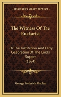 The Witness of the Eucharist 1018252436 Book Cover