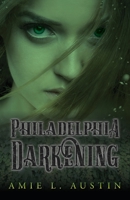 Philadelphia Darkening B0B4L6VKZP Book Cover