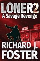 Loner 2 a Savage Revenge 1544704534 Book Cover
