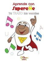 Aprende con SupereÑe: Ya trazo las vocales 1717518680 Book Cover