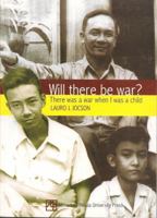 Will There Be War?: There Was a War When I Was a Child 9715506216 Book Cover