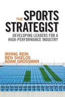 The Sports Strategist: Developing Leaders for a High-Performance Industry 0199343837 Book Cover