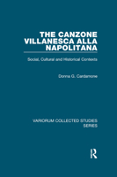 The canzone villanesca alla napolitana: Social, Cultural and Historical Contexts (Variorum Collected Studies Series) 113838240X Book Cover