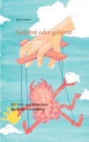 Gekrönt oder gehörnt: Mit Gott und Menschen durch die Coronakrise (German Edition) 3751935169 Book Cover