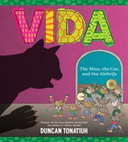 Vida: The Mice, the Cat, and the Alebrije 1419764594 Book Cover