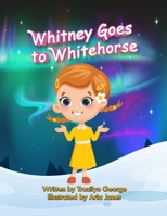 Whitney Goes to Whitehorse B0F1D8FB6S Book Cover