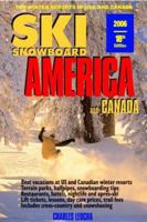 Ski America and Canada: Top Winter Resorts in the U.S.A. and Canada 0915009846 Book Cover