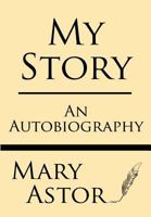 My Story: an Autobiography 1628450185 Book Cover