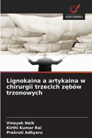 Lignokaina a artykaina w chirurgii trzecich zebów trzonowych (Polish Edition) 6209896898 Book Cover
