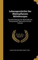 Lebensgeschichte Der Bl�tenpflanzen Mitteleuropas: Spezielle �kologie Der Bl�tenpflanzen Deutschlands, �sterreichs Und Der Schweiz B0CMF7CNL5 Book Cover