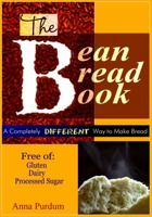 The Bean Bread Book : A Completely DIFFERENT Way to Make Bread 0615944450 Book Cover