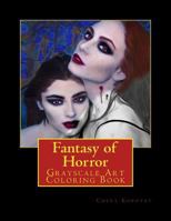 Fantasy of Horror: Grayscale Art Coloring Book 1976083184 Book Cover