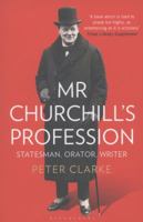 Mr Churchill's Profession: Statesman, Orator, Writer 1608193721 Book Cover