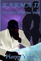 Karma 2: This Ain't What You Want 1482525259 Book Cover