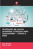 Avaliação de novos produtos criativos pelo consumidor - China e EUA (Portuguese Edition) 6207450434 Book Cover