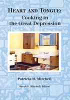 Heart and Tongue: Cooking in the Great Depression B08Y4RQH3V Book Cover