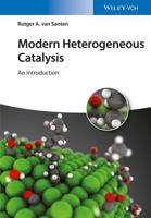 Modern Heterogeneous Catalysis: An Introduction 3527339612 Book Cover