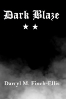 Dark Blaze: Volume 1.2 (Dark Blaze 2 Part Volumes) B08H581J6Y Book Cover