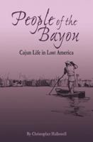 People of the Bayou Cajun Life in Lost America 0525177280 Book Cover