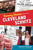 Sweaty Stories from the Cleveland Schvitz 146715914X Book Cover