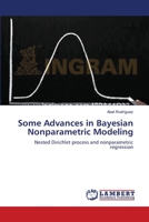 Some Advances in Bayesian Nonparametric Modeling 3838300122 Book Cover