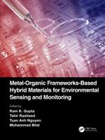 Metal-Organic Frameworks-Based Hybrid Materials for Environmental Sensing and Monitoring 1032024534 Book Cover