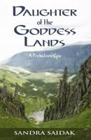 Daughter of the Goddess Lands 0984699112 Book Cover