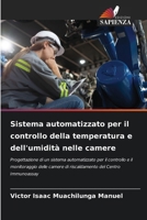 Sistema automatizzato per il controllo della temperatura e dell'umidità nelle camere (Italian Edition) 6206841073 Book Cover
