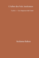 L’Arbre des Voix Anciennes: Cycle 1 — La Sagesse du Cœur 2982446782 Book Cover