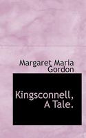 Kingsconnell, A Tale. 0530415402 Book Cover