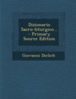 Dizionario Sacro-liturgico... 1018677437 Book Cover