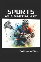 Sports as a Martial Art B0FKZH11H5 Book Cover