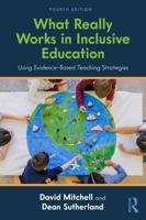 What Really Works in Inclusive Education: Using Evidence-Based Teaching Strategies 1032993154 Book Cover