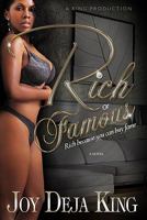 Rich or Famous...Rich Because You Can Buy Fame 0984332596 Book Cover