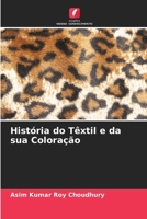 História do Têxtil e da sua Coloração (Portuguese Edition) 6209861385 Book Cover