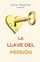 La Llave del Perdón (Spanish Edition) 1599001802 Book Cover