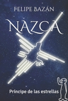 NAZCA: PRÍNCIPE DE LAS ESTRELLAS B089HZMBN2 Book Cover