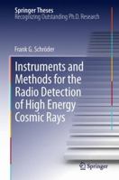 Instruments and Methods for the Radio Detection of High Energy Cosmic Rays 3642336590 Book Cover