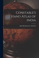 Constable's Hand Atlas of India - Primary Source Edition 1016038240 Book Cover