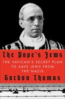 The Pope's Jews: The Vatican's Secret Plan to Save Jews from the Nazis 0312604211 Book Cover