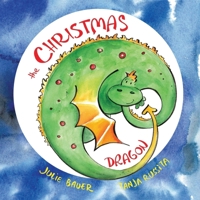The Christmas Dragon: Willfried tries to save Christmas B0G1K51RR8 Book Cover